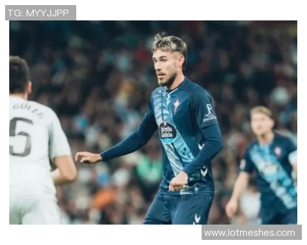 尤文图斯冬窗计划报价塞尔塔边卫明格萨以增强球队实力