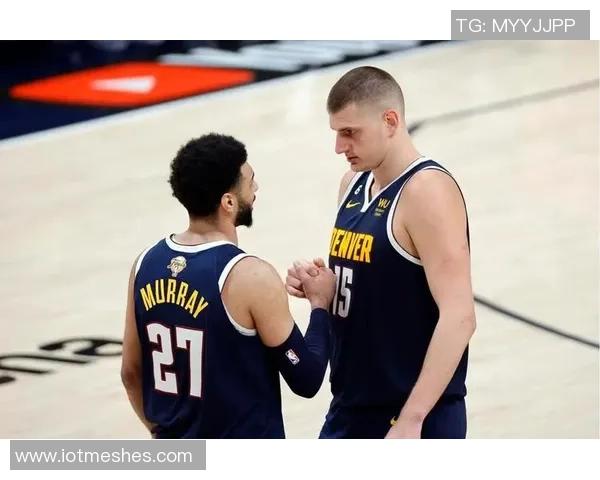 掘金对阵猛龙首发阵容揭晓大瓦兰替代约基奇贾马尔穆雷独自领军